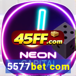 5577bet com